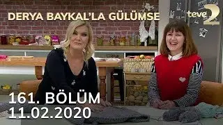 Derya Baykal'la Gülümse 161. Bölüm - 11 Şubat 2020 FULL BÖLÜM İZLE!
