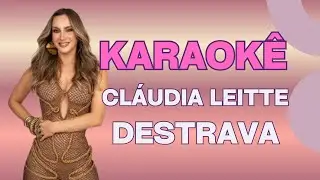Karaok&ecirc; - Cl&aacute;udia Leitte - Destrava