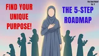 5 Steps to Discover Your Unique Life Purpose in 2026 (Islamic Perspective)