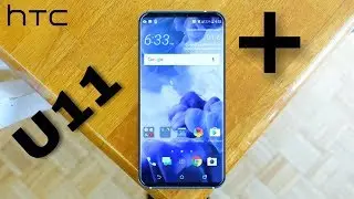 HTC U11 plus - The Bezelless Comeback!!!