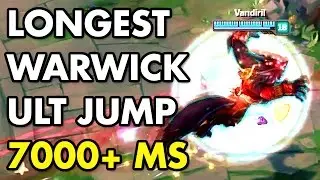 LONGEST WARWICK ULT JUMP! 7000+ MS (Warwick Rework)