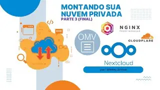 Instalando Nextcloud em um sistema openmediavault 7 com Nginx e cloudflare (2026)