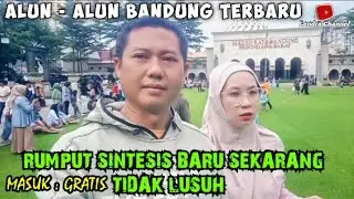 ALUN ALUN BANDUNG TERKINI ⁉️
