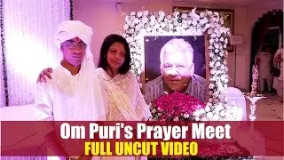 Om Puri's Prayer Meet hosted by Second Wife Nandita Puri | Full Uncut Video.