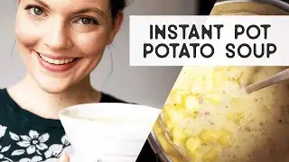 Instant Pot Potato Soup - SO Easy (and SO Good!)