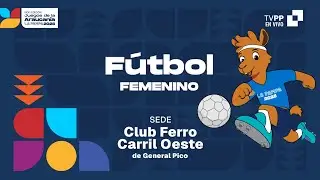 ⚽️F&uacute;tbol Femenino - La Pampa 🆚 Los Lagos&ndash; Club Ferro Carril Oeste | Juegos de la Araucan&iacute;a 2025
