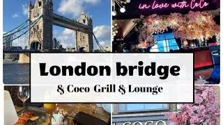 London Tower Bridge vlog 2022 🌉 | Coco Grill and Lounge | Birthday dinner | Night view of London