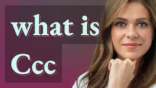 Ccc | meaning of Ccc