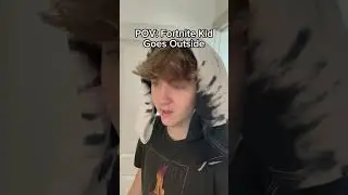 Fortnite Kid Goes Outside&hellip;