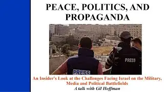 UFCJS | Peace, Politics, & Propaganda: An Insider's Look At The Challenges Facing Israel