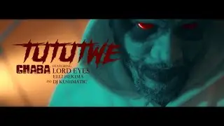 Chaba 009 Ft Lord Eyes, Elli Hekima, Dj Kushmatic - Tututwee_ (Official Video) _ Directed By O-Key
