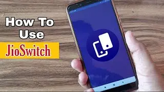 How to use JioSwitch App || JioSwitch App