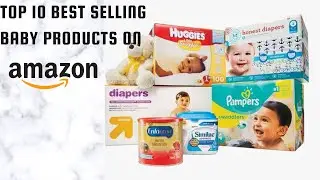 Top 10 Best Selling Baby Products On Amazon | TopTen