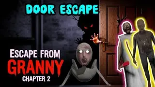 Fastest Escape from GRANNY CHAPTER 2 😱🤯🥶🎮|| DOOR 🚪 ESCAPE|| 2nd Door Escape 😰|| Viral video.