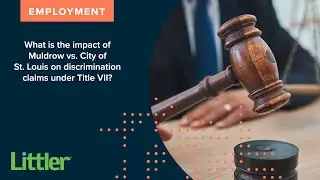 What is the Impact of Muldrow v. City of St. Louis on Discrimination Claims Under Title VII?