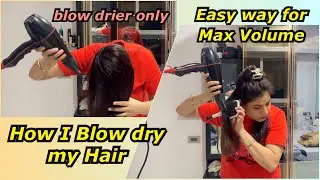 How I blow dry my Hair for Max Volume | Easy At-Home Voluminous Hair Tutorial | Sejal