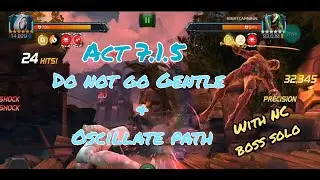 Act 7.1.5 Do Not Go Gentle & Oscillate Path ( with Nightcarnage Boss)