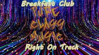 Breakfast Club - Right On Track