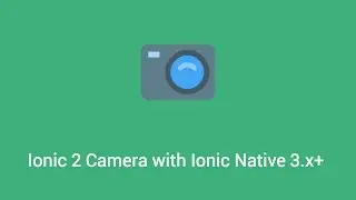 Mocking an Ionic 2 Camera Application with Ionic Native 3.x+