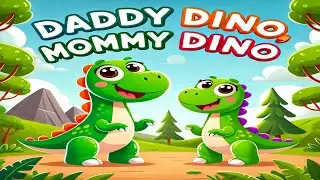 Daddy Dino, Mommy Dino 🦕 | Fun Dinosaur Song for Kids | Catchy & Easy to Sing Along! 🎶