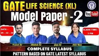 Model Paper–2 | GATE 2026 Life Science (XL) | Complete Syllabus | Latest GATE Pattern