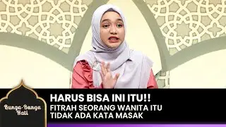 MENGANDUNG MELAHIRKAN MENYUSUI!! Inilah Fitrah Seorang Wanita | BUNGA-BUNGA HATI | EPS.24 (3/4)