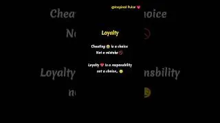 Cheating 😭 💔 is a Choice, Loyalty is a Responsibility ✨ #Loyalty #Truth#LifeLessons