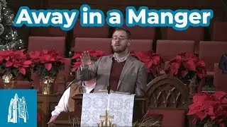 Away in a Manger - [Polk Street UMC 12/25/22]