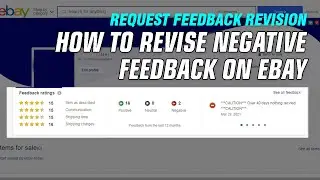 How To Revise Negative Feedback On Ebay - Request Feedback Revision