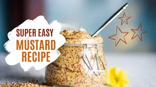 The Unexpected Benefits of Mustard and How to Make it at Home | The Frugal Chef