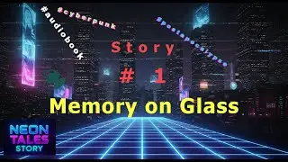 Memory on Glass | Cyberpunk Audio Drama | Dystopian Sci-Fi Story