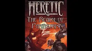 Первое прохождение Heretic The Realm of Parthoris на сложности Skill 6 без сохранений! Часть 4