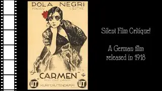 Silent Film Critique: Carmen (1918)