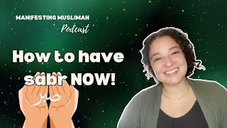 How to have Sabr NOW!