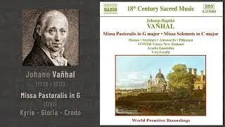 Johann Vaňhal - Missa Pastoralis in G (1782): Kyrie - Gloria - Credo (Grodd 2000)