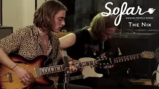 The Nix - Fear of Change | Sofar London