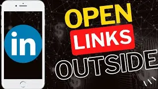 Как открывать ссылки LinkedIn в браузере, а не в приложении