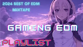 1 Hour EDM 🎼 Gaming Mix 🎮 Music Mix 2024 🎧 Original EDM Mixtape 🎛️ DeepSkream Mix 🤘 Instrumental 💿