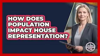 How Does Population Impact House Representation?