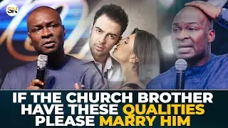 IF THE CHURCH BROTHER HAVE THESE QUALITIES PLEASE MARRY HIM || APOSTLE JOSHUA SELMAN