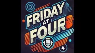 Friday at Four Podcast Series Episode 74: How to Network the Right Way for Business Growth