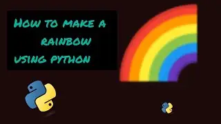 #how to make a rainbow using pythoon #python #codingfanda #subscribe