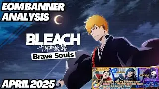 Bleach Brave Souls | End Of Month Banner Analysis | Even The Fillers Are Good!