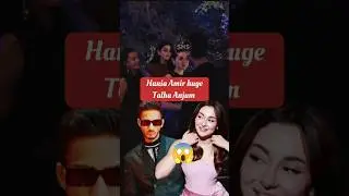 Hania Amir huge Talha Anjum 😍#talhaanjum #haniaamir #talhahyunus #youngstunner