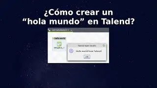 ¿Cómo puedo crear un "hola mundo" en Talend Open Studio? - integración, ETL, almacén de datos