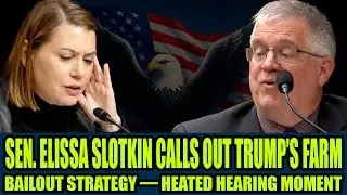 Sen. Elissa Slotkin CALLS OUT Trump&rsquo;s Farm Bailout Strategy &mdash; Heated Hearing Moment