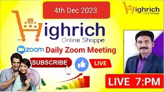 HIGHRICH PLAN PRESENTATION DAILY LIVE 7:PM | ZOOM MEETNG | HIGHRICH PLAN HINDI