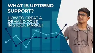 WHAT IS UPTREND SUPPORT? || how to creat a demand zone in stock market like a pro trader ||