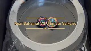 Roar Bahamut Giga Moment - 10 VS Ultimate Valkyrie Legacy Variable&rsquo; - 9