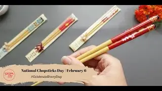National Chopsticks Day | February 6